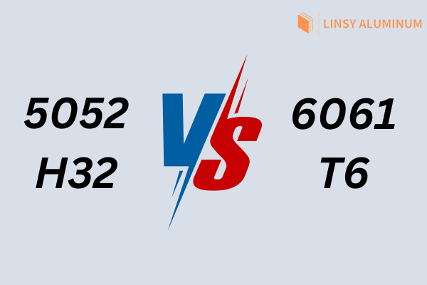 Key Differences Between Aluminum 5052 H32 and 6061 T6